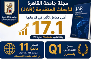 مجلة جامعة القاهرة للأبحاث المتقدمة (JAR) تحقق أعلى معامل تأثير في تاريخها (17.1) وتحافظ على تصنيفها ضمن الفئة الأولى Q1 وتحتل المركز 11 عالميًا بين 136 مجلة دولية