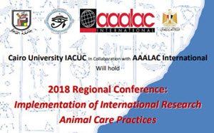 Regional Conference on Animal Care Ethics in Cooperation between Cairo University and AAALAC Association